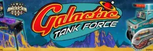 Galactic Tank Force Pinball Machine